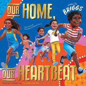 Our Home our Heartbeat, written by Adam Briggs and illustrated by Kate Moon and Rachael Sarra