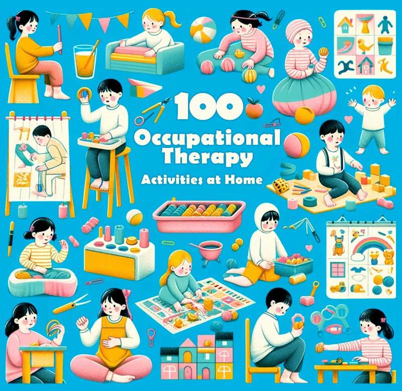 100 Occupational Therapy activities at Home